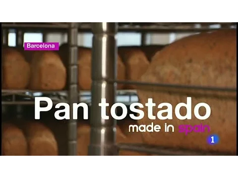 67-Fabricando Made in Spain - Pan tostado